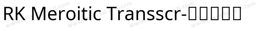 RK Meroitic Transscr字体转换
